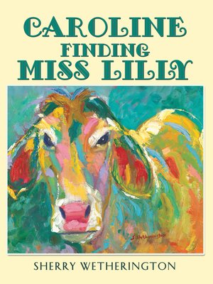 cover image of Caroline Finding Miss Lilly